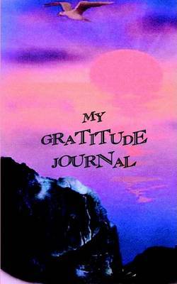 My Gratitude Journal by Tessa Whitney