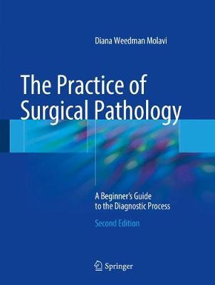 The Practice of Surgical Pathology by Diana Weedman Molavi image