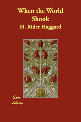 When the World Shook on Paperback by H.Rider Haggard