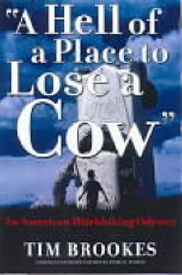A Hell of a Place to Lose a Cow: My American Hitchhiking Odyssey by Tim Brookes image