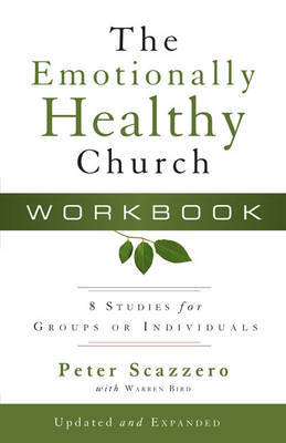 The Emotionally Healthy Church Workbook by Peter Scazzero