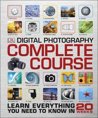 Digital Photography Complete Course by DK image
