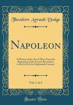 Napoleon, Vol. 1 of 4 by Theodore Ayrault Dodge image