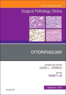 Cytopathology, An Issue of Surgical Pathology Clinics by Vickie Jo image