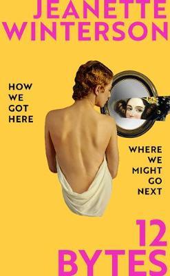 12 Bytes by Jeanette Winterson image