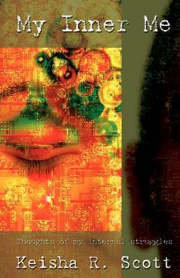 My Inner Me: Thoughts of My Internal Struggles by Keisha Renee Scott image