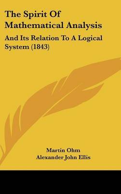 The Spirit Of Mathematical Analysis: And Its Relation To A Logical System (1843) by Martin Ohm image
