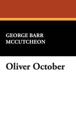 Oliver October by Deceased George Barr McCutcheon image