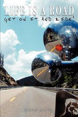 Life Is a Road, Get on It and Ride! by Daniel Meyer (University of Wisconsin-Madison) image