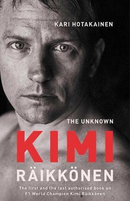 The Unknown Kimi Raikkonen by Kari Hotakainen image