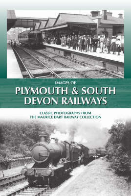 Images of Plymouth and South Devon Railways: Classic Photographs from The Maurice Dart Collection by Maurice Dart image