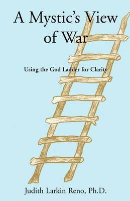 A Mystic's View of War by Judith Larkin Reno image