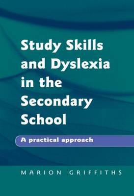 Study Skills and Dyslexia in the Secondary School by Marion Griffiths image