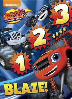 1 2 3 Blaze! (Blaze and the Monster Machines) by Random House image