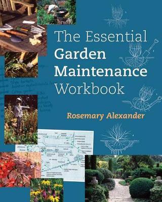 Essential Garden Maintenance Workbook Paperback by Rosemary Alexander image