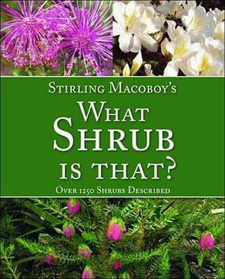 What Shrub Is That?: Over 1250 Shrubs Described by Stirling Macoboy image