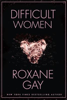 Difficult Women by Roxane Gay image