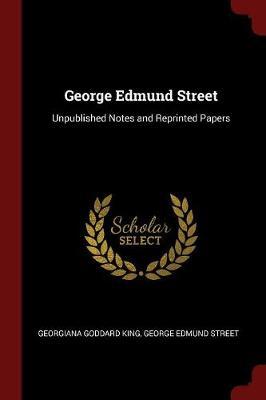 George Edmund Street by Georgiana Goddard King image