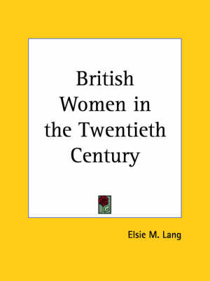 British Women in the Twentieth Century (1929) by Elsie M Lang image