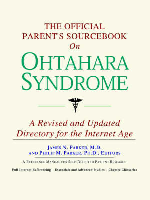 The Official Parent's Sourcebook on Ohtahara Syndrome: A Revised and Updated Directory for the Internet Age on Paperback by ICON Health Publications