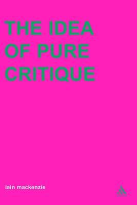 The Idea of Pure Critique by Ian Mackenzie image