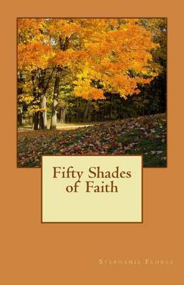 Fifty Shades of Faith by Stephanie Flores image