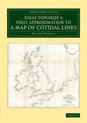 Essay towards a First Approximation to a Map of Cotidal Lines by William Whewell