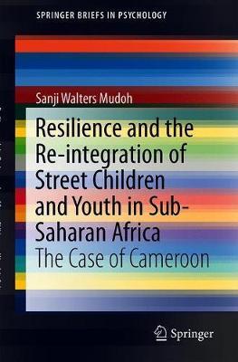 Resilience and the Re-integration of Street Children and Youth in Sub-Saharan Africa by Sanji Walters Mudoh image