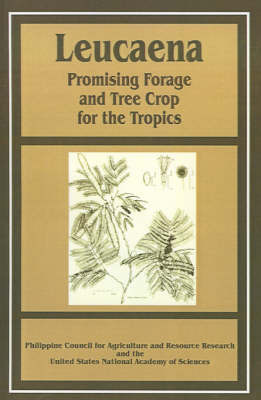 Leucaena: Promising Forage and Tree Crop for the Tropics by Philippine Council for Agriculture and R image