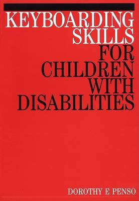 Keyboarding Skills for Children with Disabilities by Dorothy E. Penso image