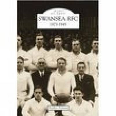 Swansea Rugby Football Club 1873-1945 by Bleddyn Hopkins image