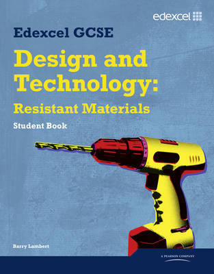 Edexcel GCSE Design and Technology Resistant Materials Student book by Barry Lambert image