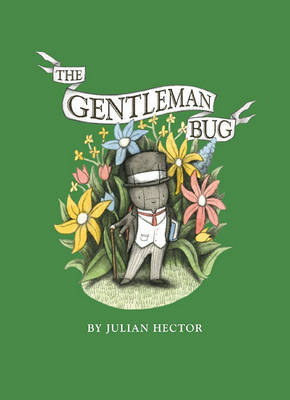 The Gentleman Bug by Julian Hector image