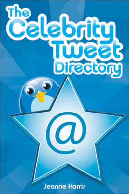 The Celebrity Tweet Directory by Jeanne Harris image