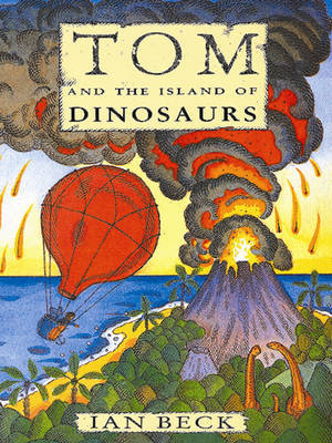 TOM AND THE ISLAND OF DINOSAURS on Paperback by Ian Beck