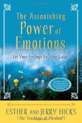 The Astonishing Power of Emotions by Esther Hicks image
