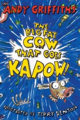 The Big Fat Cow That Goes Kapow by Andy Griffiths image
