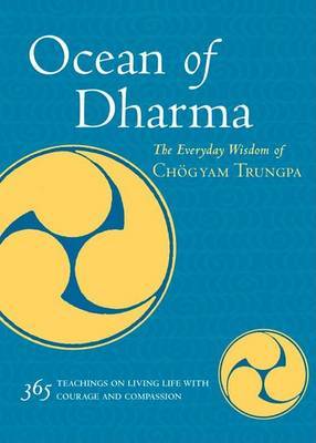 Ocean of Dharma: The Everyday Wisdom of Chogyam Trungpa on Paperback by Chogyam Trungpa