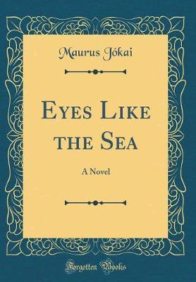 Eyes Like the Sea by Maurus Jokai image