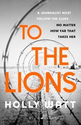 To The Lions by Holly Watt image