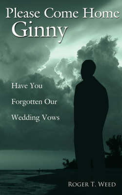 Please Come Home Ginny by Roger T. Weed image