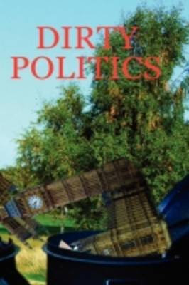 Dirty Politics on Hardback by Pat Regan