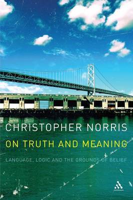 On Truth and Meaning by Christopher Norris