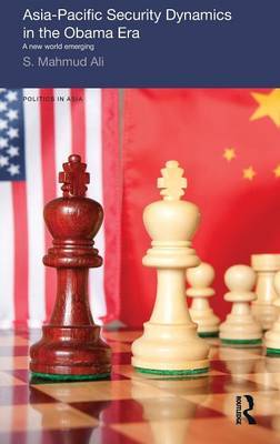 Asia-Pacific Security Dynamics in the Obama Era image