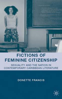 Fictions of Feminine Citizenship by D Francis image