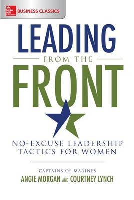 Leading From the Front: No-Excuse Leadership Tactics for Women by Courtney Lynch image