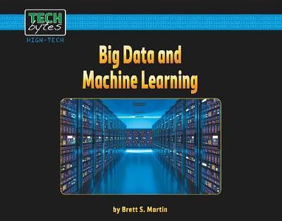 Big Data and Machine Learning by Brett S Martin image