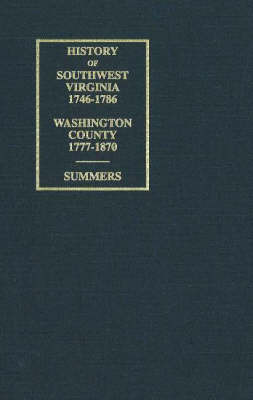 History of Southwest Virginia Washington County on Hardback by Lewis Preston Summer