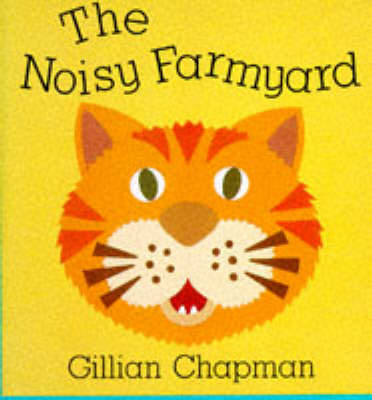 The Noisy Farmyard by Gillian Chapman image