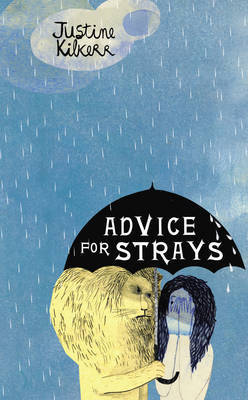 Advice for Strays by Justine Kilkerr image